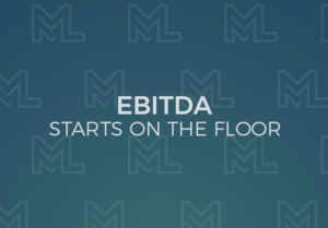 EBITDA Starts on the Floor